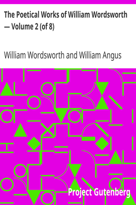 The Poetical Works of William Wordsworth — Volume 2 (of 8) cover