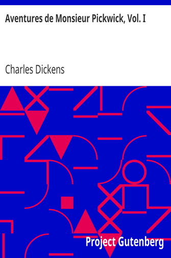 Aventures de Monsieur Pickwick, Vol. I cover