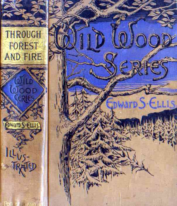 Through Forest and Fire / Wild-Woods Series No. 1 cover
