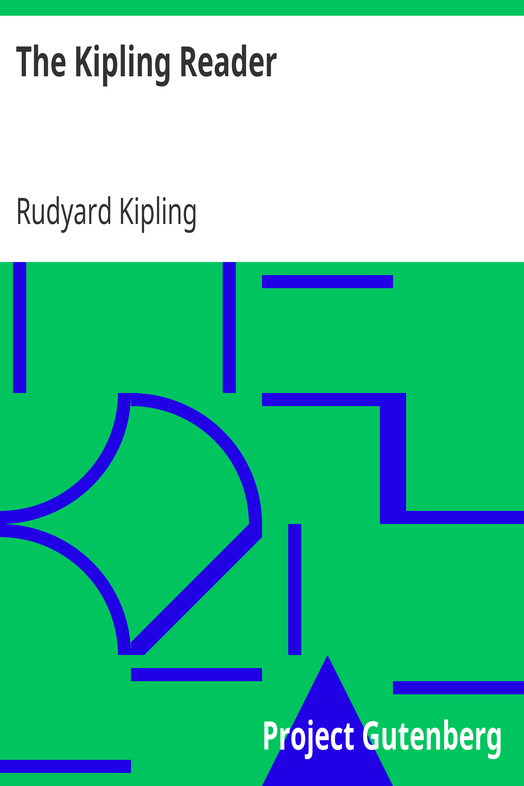 The Kipling Reader / Selections from the Books of Rudyard Kipling cover