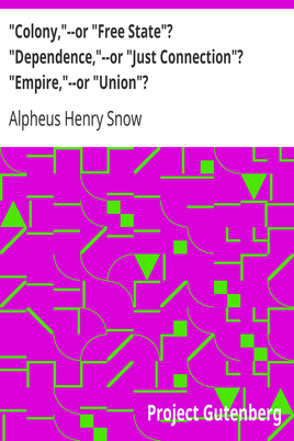 "Colony,"--or "Free State"? "Dependence,"--or "Just Connection"? "Empire,"--or "Union"? cover