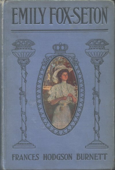 Emily Fox-Seton : being The making of a marchioness and The methods of Lady Walderhurst cover
