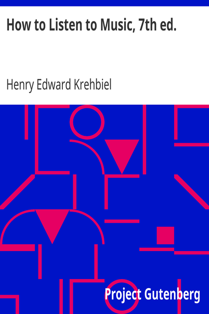 How to Listen to Music, 7th ed. / Hints and Suggestions to Untaught Lovers of the Art cover