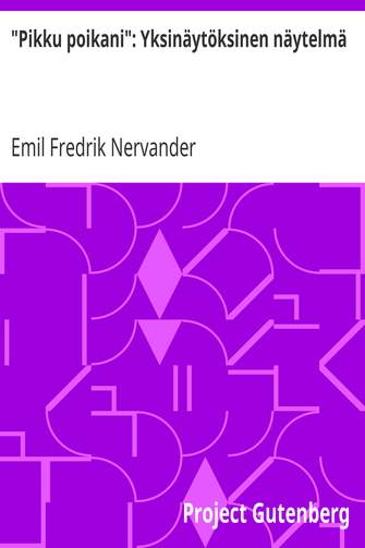 "Pikku poikani": Yksinäytöksinen näytelmä cover