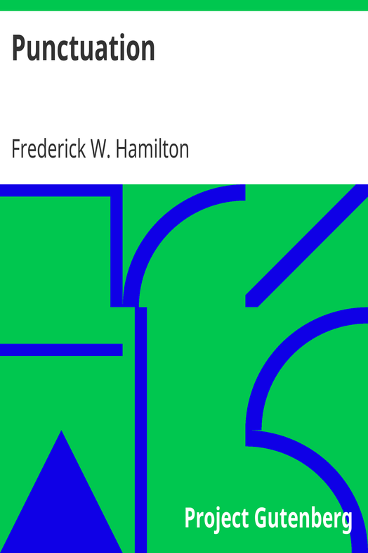 Punctuation / A Primer of Information about the Marks of Punctuation and their Use Both Grammatically and Typographically cover
