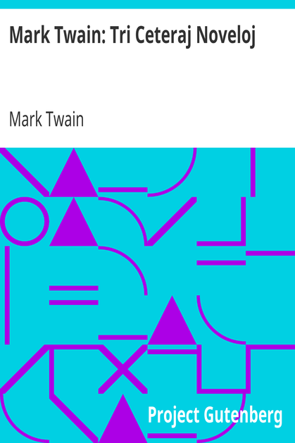 Mark Twain: Tri Ceteraj Noveloj cover