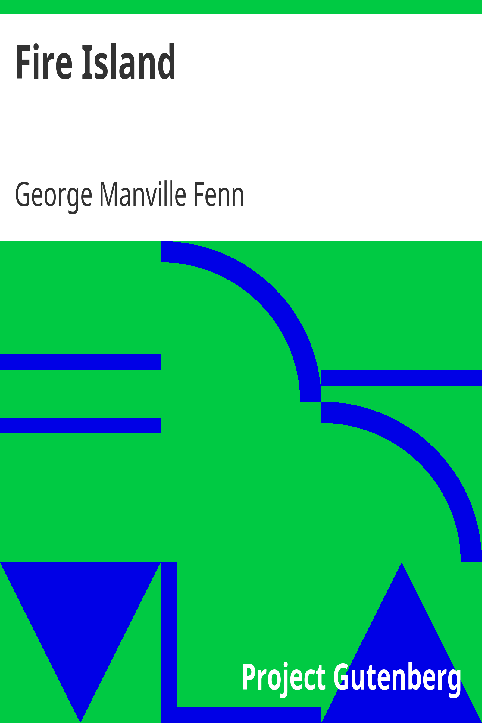 Fire Island / Being the Adventures of Uncertain Naturalists in an Unknown Track cover
