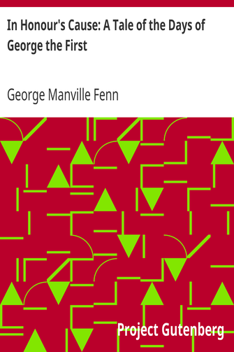 In Honour's Cause: A Tale of the Days of George the First cover