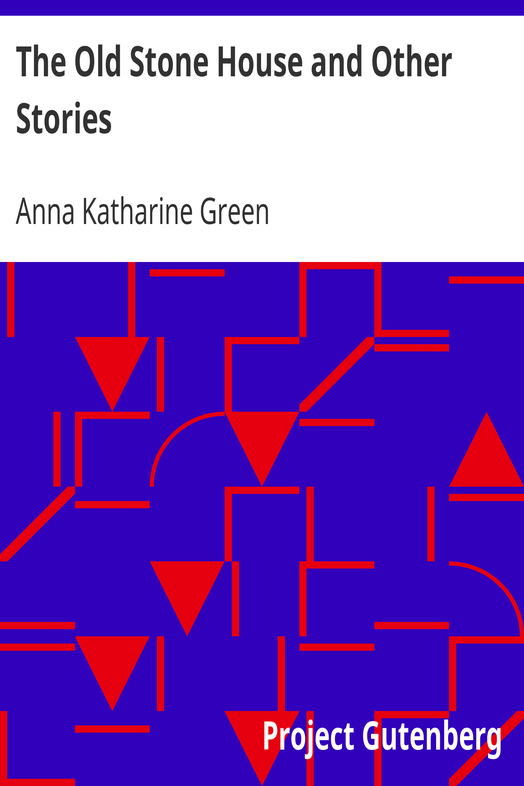 The Old Stone House and Other Stories cover