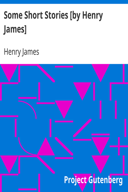 Some Short Stories [by Henry James] cover