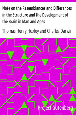 Note on the Resemblances and Differences in the Structure and the Development of the Brain in Man and Apes cover