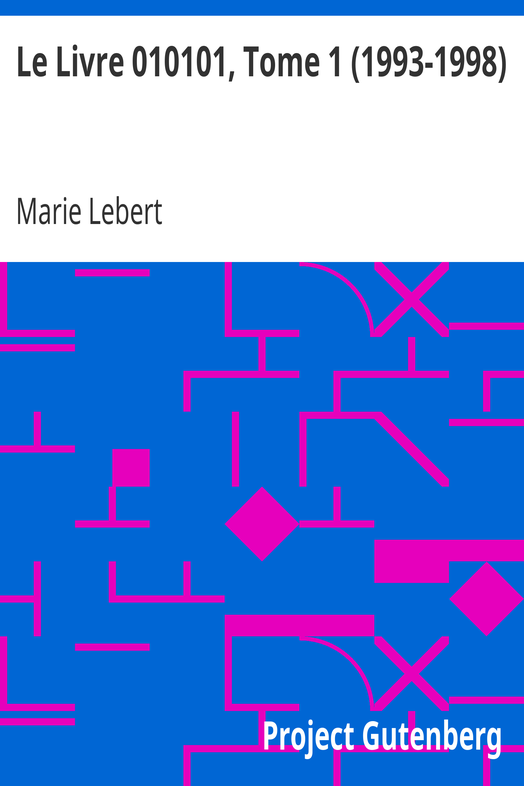 Le Livre 010101, Tome 1 (1993-1998) cover