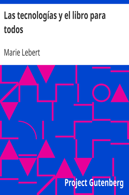 Las tecnologías y el libro para todos cover