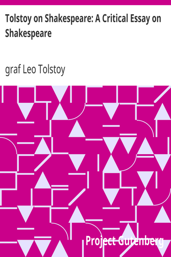 Tolstoy on Shakespeare: A Critical Essay on Shakespeare cover