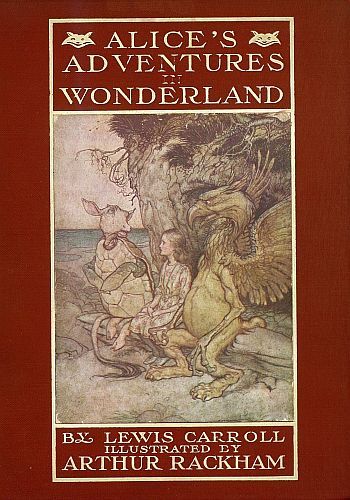 Alice's Adventures in Wonderland / Illustrated by Arthur Rackham. With a Proem by Austin Dobson cover