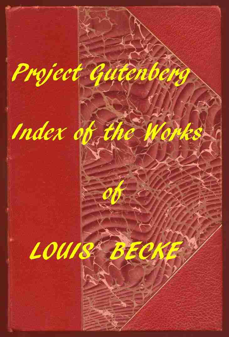The Works of Louis Becke: A Linked Index to the Project Gutenberg Editions cover