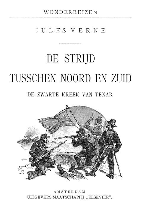 De strijd tusschen Noord en Zuid / De Zwarte Kreek van Texar cover