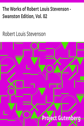 The Works of Robert Louis Stevenson - Swanston Edition, Vol. 02 cover