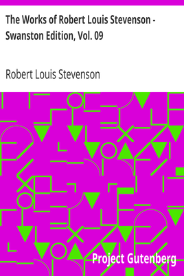 The Works of Robert Louis Stevenson - Swanston Edition, Vol. 09 cover