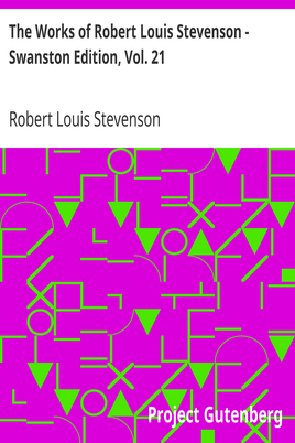 The Works of Robert Louis Stevenson - Swanston Edition, Vol. 21 cover