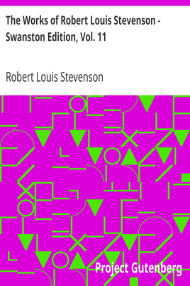 The Works of Robert Louis Stevenson - Swanston Edition, Vol. 11 cover