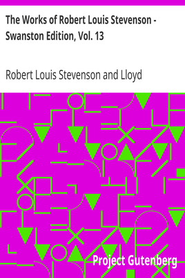 The Works of Robert Louis Stevenson - Swanston Edition, Vol. 13 cover