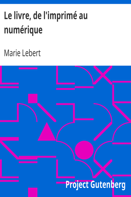 Le livre, de l'imprimé au numérique cover