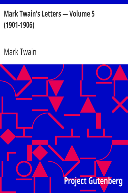 Mark Twain's Letters — Volume 5 (1901-1906) cover
