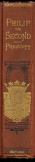 History of the Reign of Philip the Second, King of Spain, Vols. 1 and 2 cover