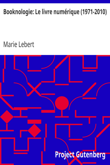 Booknologie: Le livre numérique (1971-2010) cover