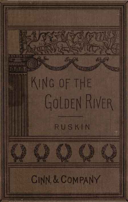 The King of the Golden River; or, the Black Brothers: A Legend of Stiria. cover