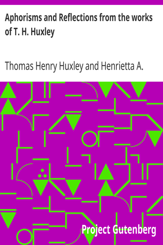 Aphorisms and Reflections from the works of T. H. Huxley cover