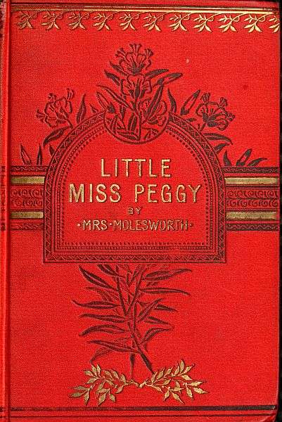 Little Miss Peggy: Only a Nursery Story cover