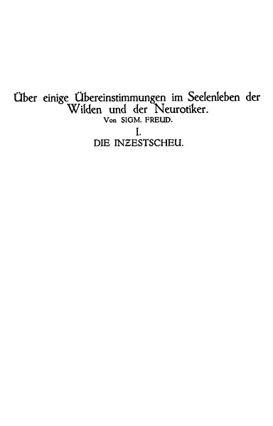 Die Inzestscheu / Über einige Übereinstimmungen im Seelenleben der Wilden und der Neurotiker I cover