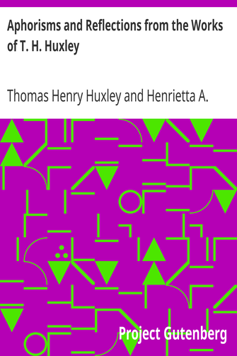 Aphorisms and Reflections from the Works of T. H. Huxley cover