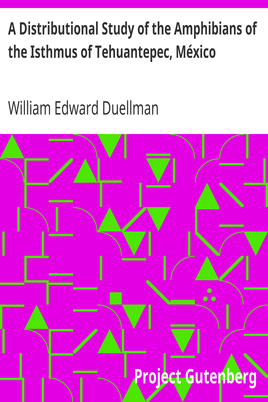 A Distributional Study of the Amphibians of the Isthmus of Tehuantepec, México cover