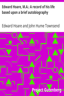 Edward Hoare, M.A.: A record of his life based upon a brief autobiography cover