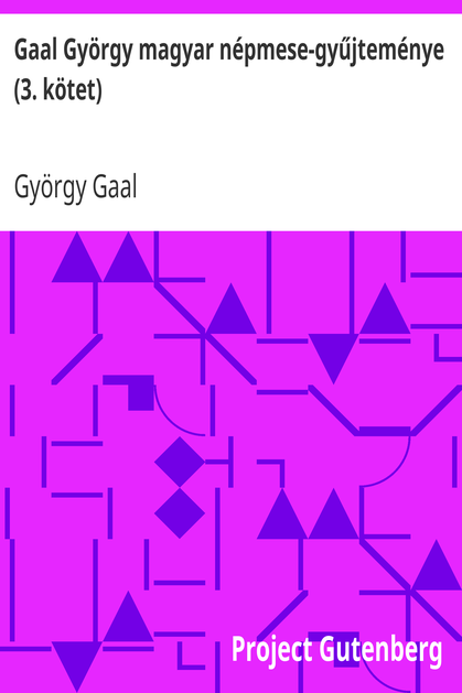 Gaal György magyar népmese-gyűjteménye (3. kötet) cover