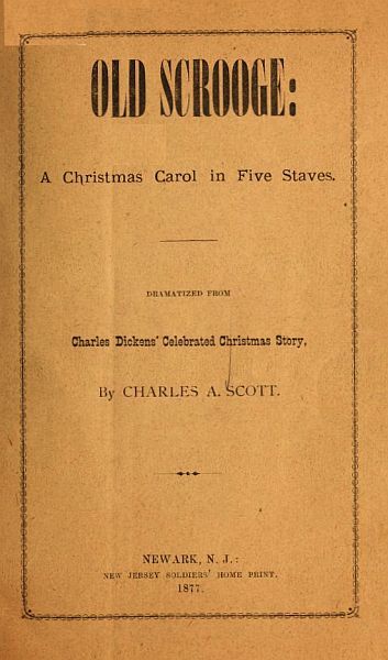 "Old Scrooge": A Christmas Carol in Five Staves. / Dramatized from Charles Dickens' Celebrated Christmas Story. cover