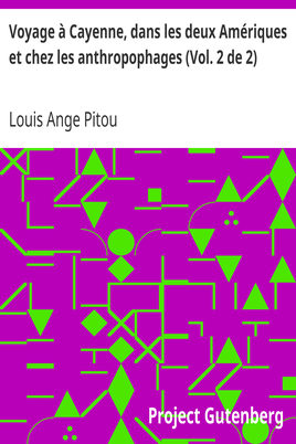 Voyage à Cayenne, dans les deux Amériques et chez les anthropophages (Vol. 2 de 2) cover