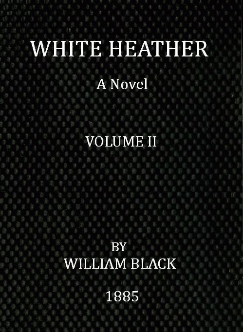 White Heather: A Novel (Volume 2 of 3) cover