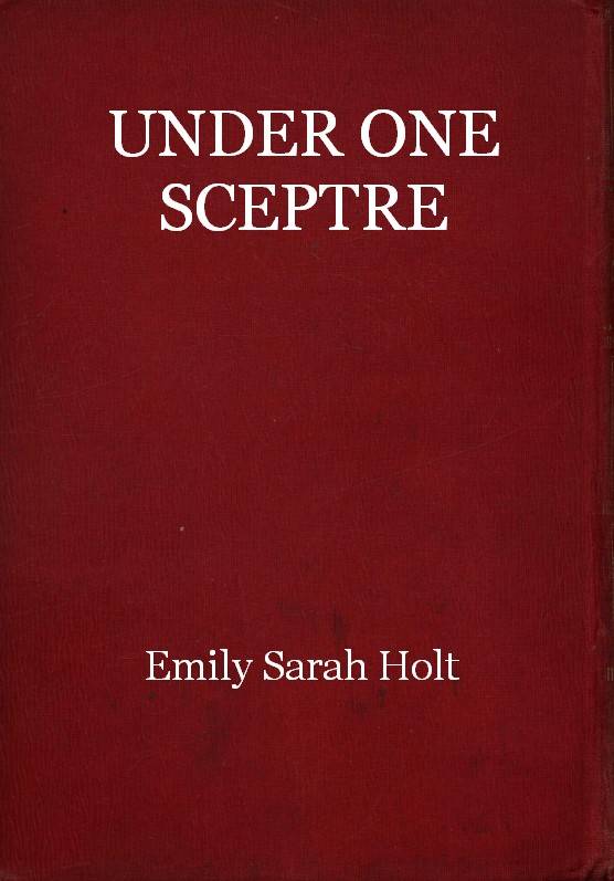 Under One Sceptre, or Mortimer's Mission: The Story of the Lord of the Marches cover