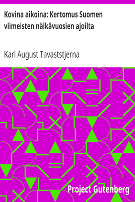Kovina aikoina: Kertomus Suomen viimeisten nälkävuosien ajoilta cover