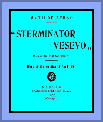 "Sterminator Vesevo" (Vesuvius the great exterminator) / Diary of the Eruption of April 1906 cover