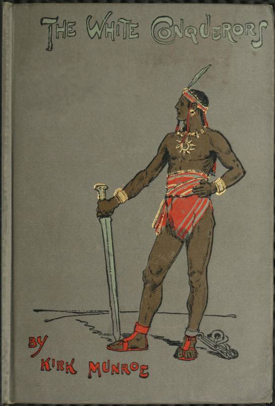 The White Conquerors: A Tale of Toltec and Aztec cover