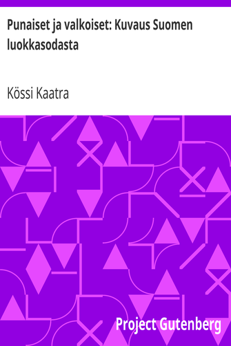 Punaiset ja valkoiset: Kuvaus Suomen luokkasodasta cover