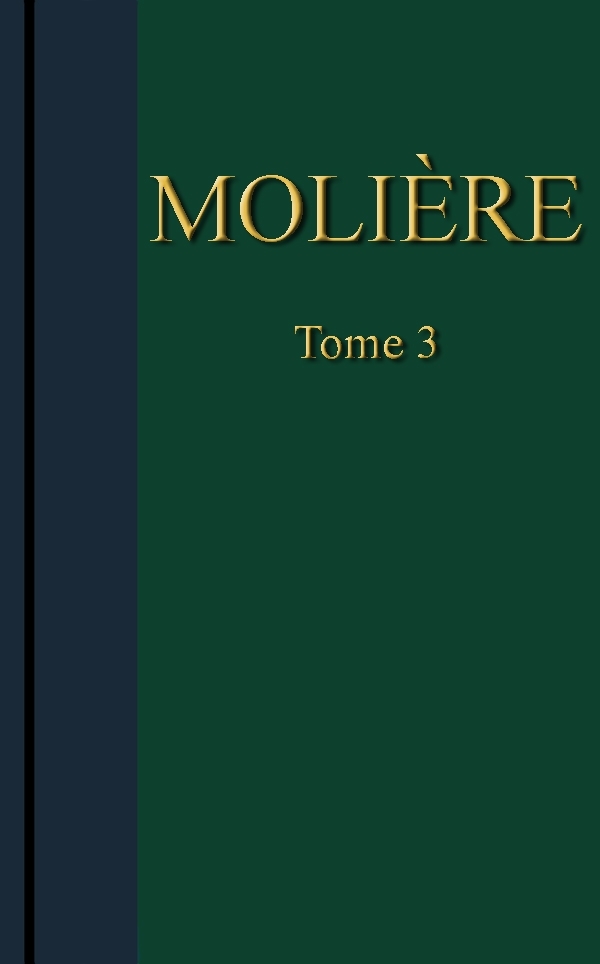 Molière - Œuvres complètes, Tome 3 cover