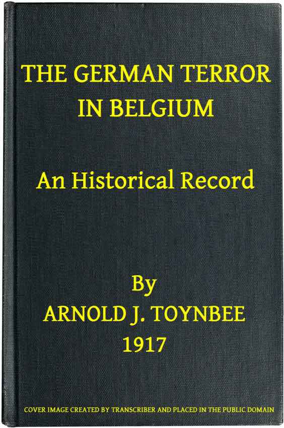 The German Terror in Belgium: An Historical Record cover