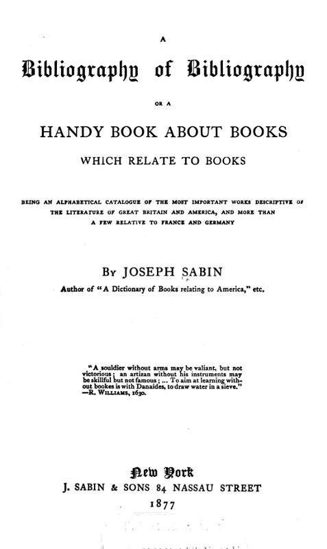 A Bibliography of Bibliography; Or, a Handy Book About Books Which Relate to Books cover