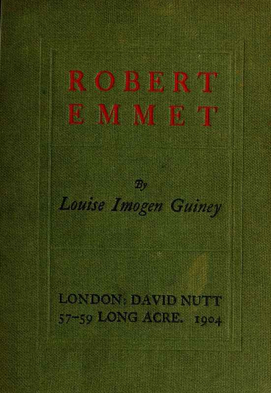 Robert Emmet: A Survey of His Rebellion and of His Romance cover
